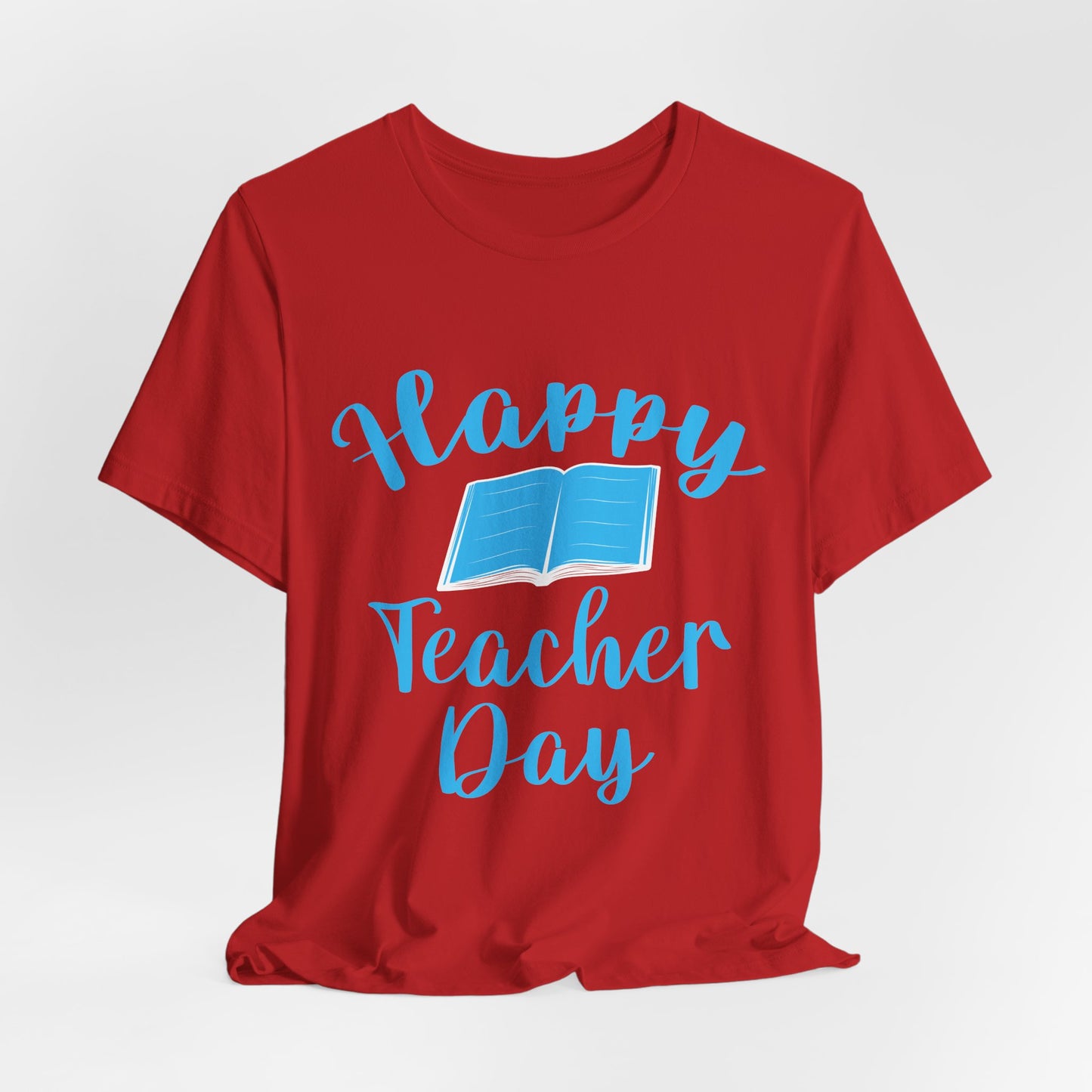 Teacher: Happy Teacher Day - Unisex Jersey Short Sleeve Tee - 13439