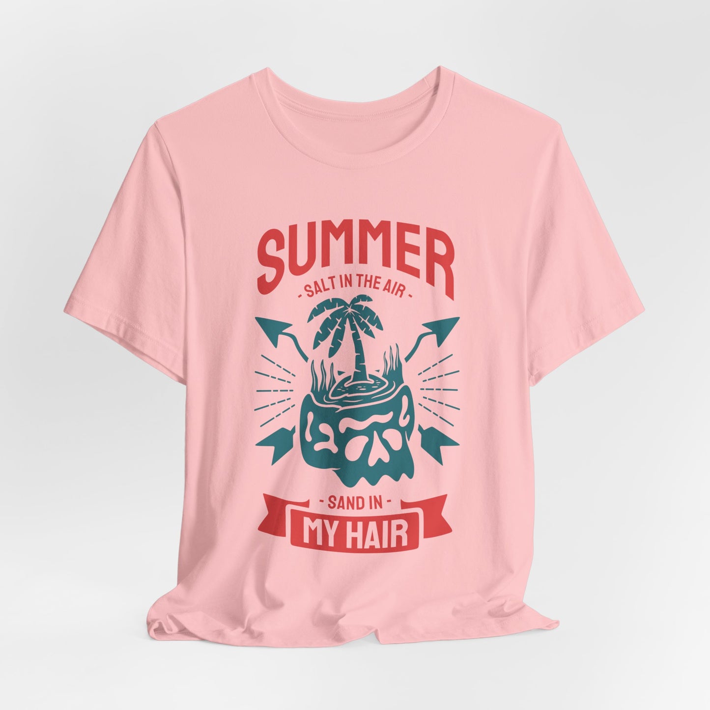 Salt In The Air, Sand In My Hair - Unisex Jersey Short Sleeve Tee - 13118