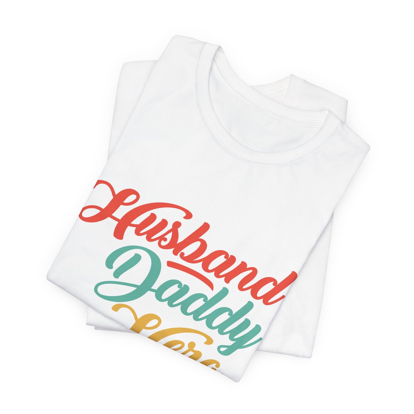 Husband, Daddy, Hero - Unisex Jersey Short Sleeve Tee