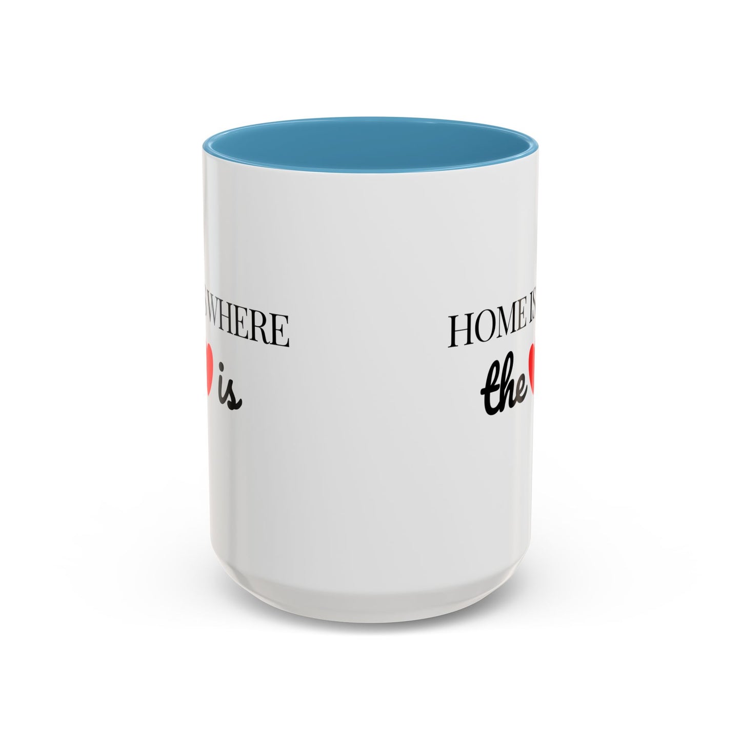 "Home is Where the Heart is" Coffee Mug —  Minimal Accent Ceramic Mug (11/15oz) - 14684