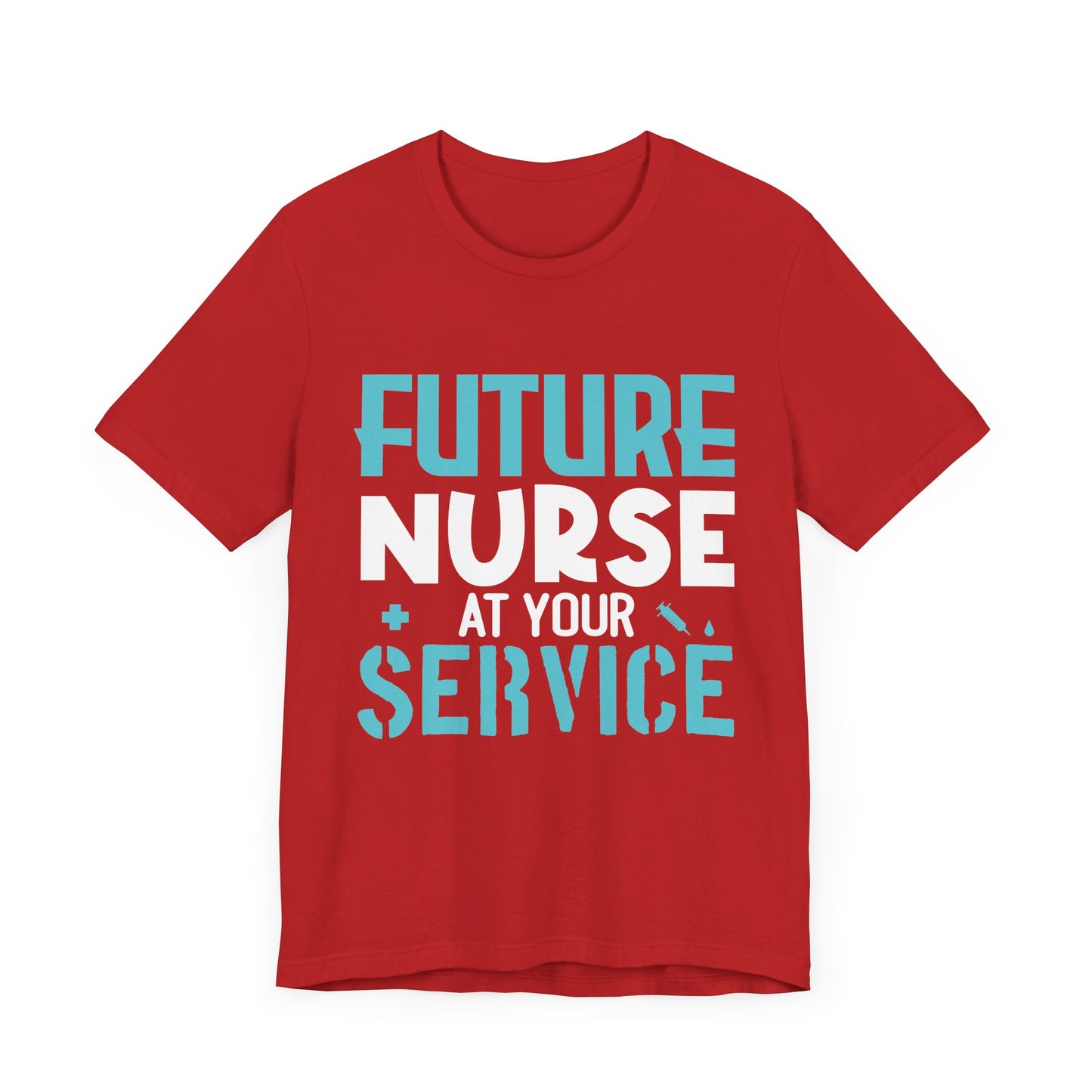 Future Nurse, At Your Service - Unisex Jersey Short Sleeve Tee - 13270