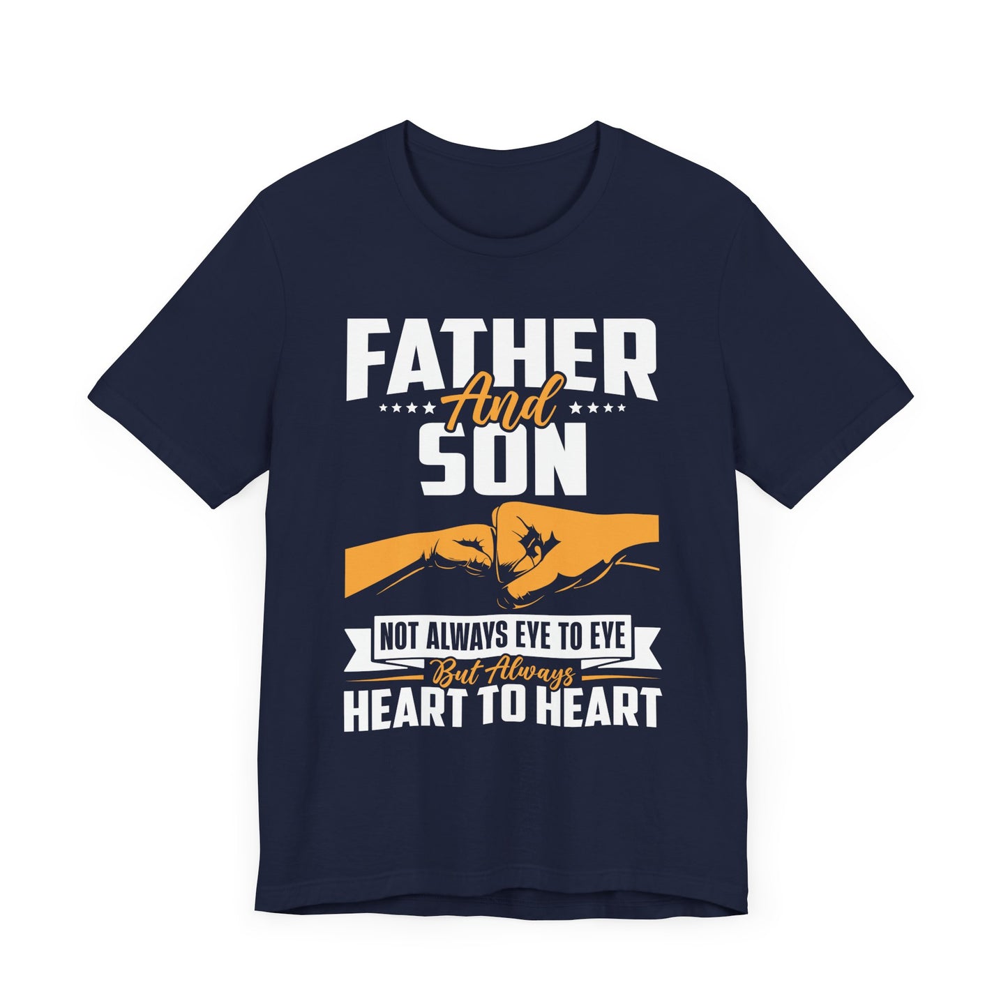 Father & Son, Not Always Eye To Eye, But Always Heart To Heart - Unisex Jersey Short Sleeve Tee - 13721