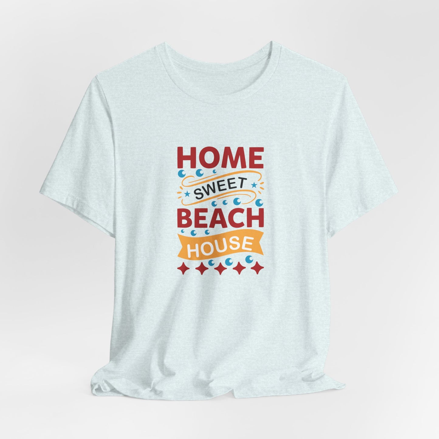 Home Sweet, Beach House - Unisex Jersey Short Sleeve Tee