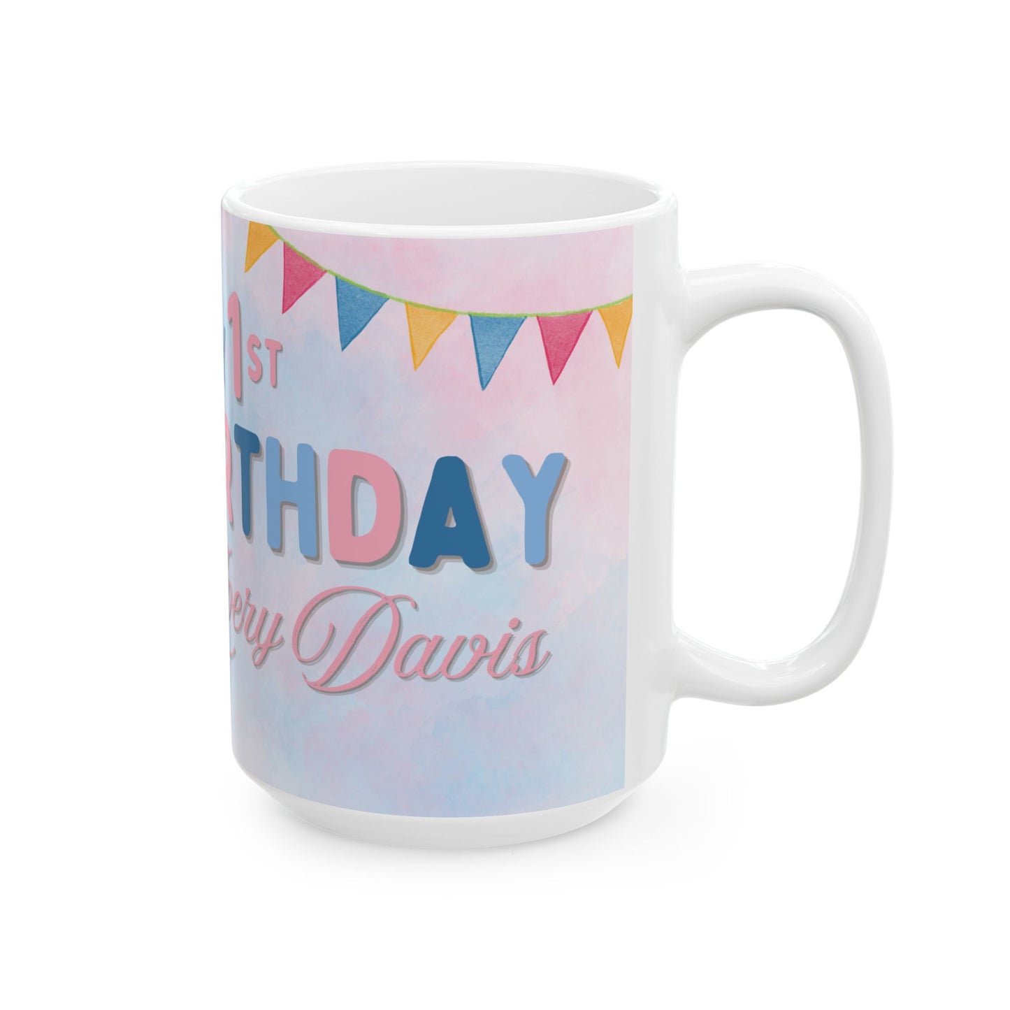 Happy Birthday Ceramic Mug, Customizable Gift, Party Favor, 1st Birthday Keepsake, Cute Bear Design - 13956