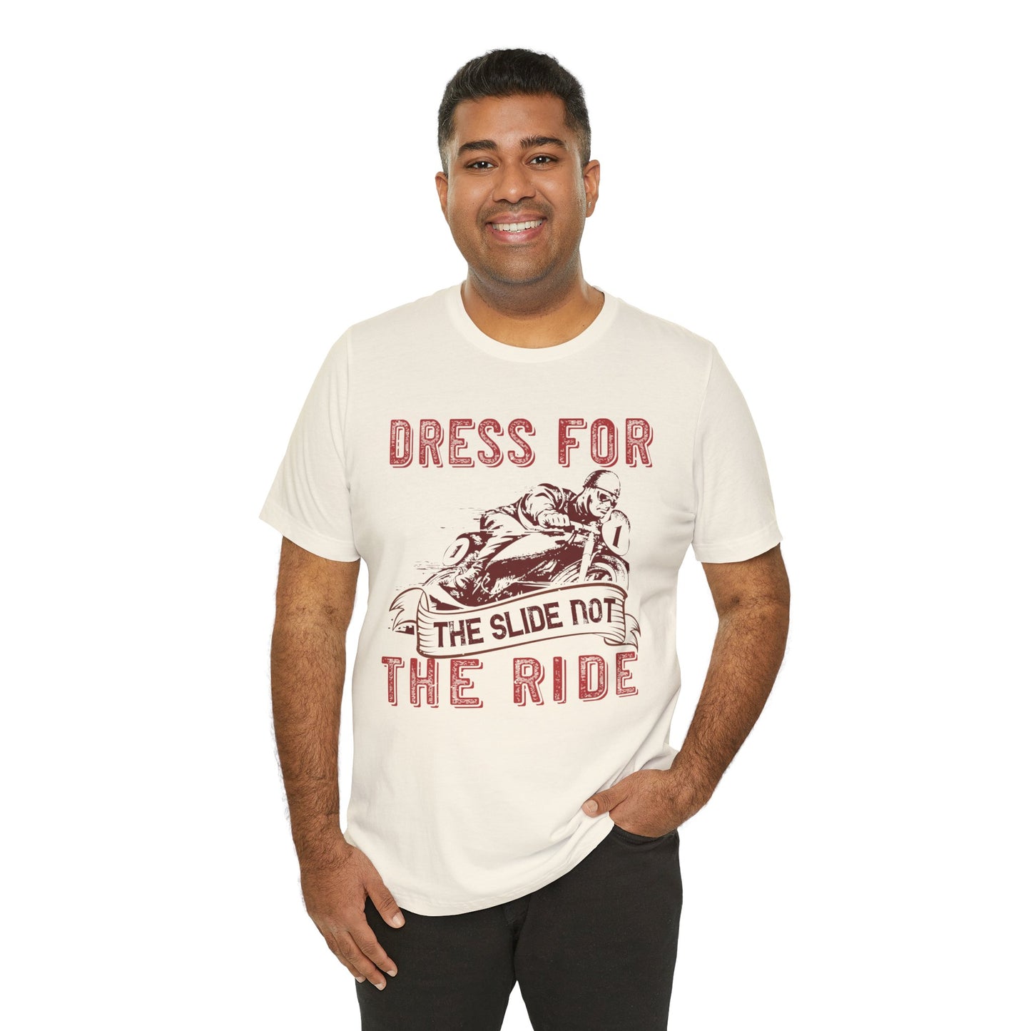 Dress for the Slide, Not the Ride - Unisex Jersey Short Sleeve Tee