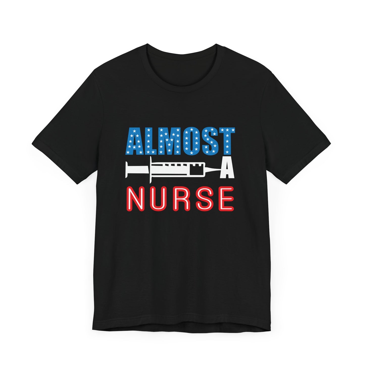 Almost A Nurse - Unisex Jersey Short Sleeve Tee