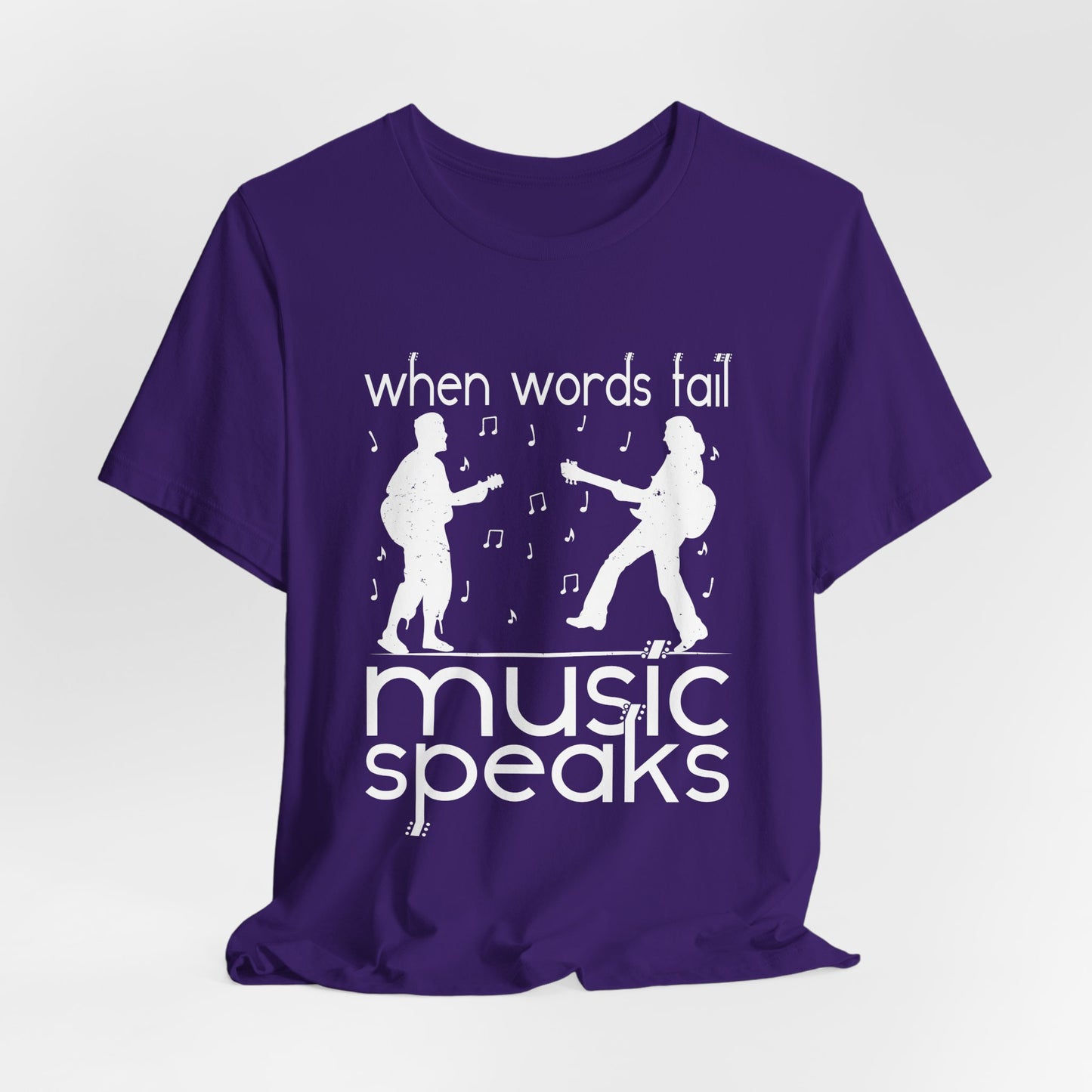 When Words Fail Music Speaks - Unisex Jersey Short Sleeve Tee - 11902