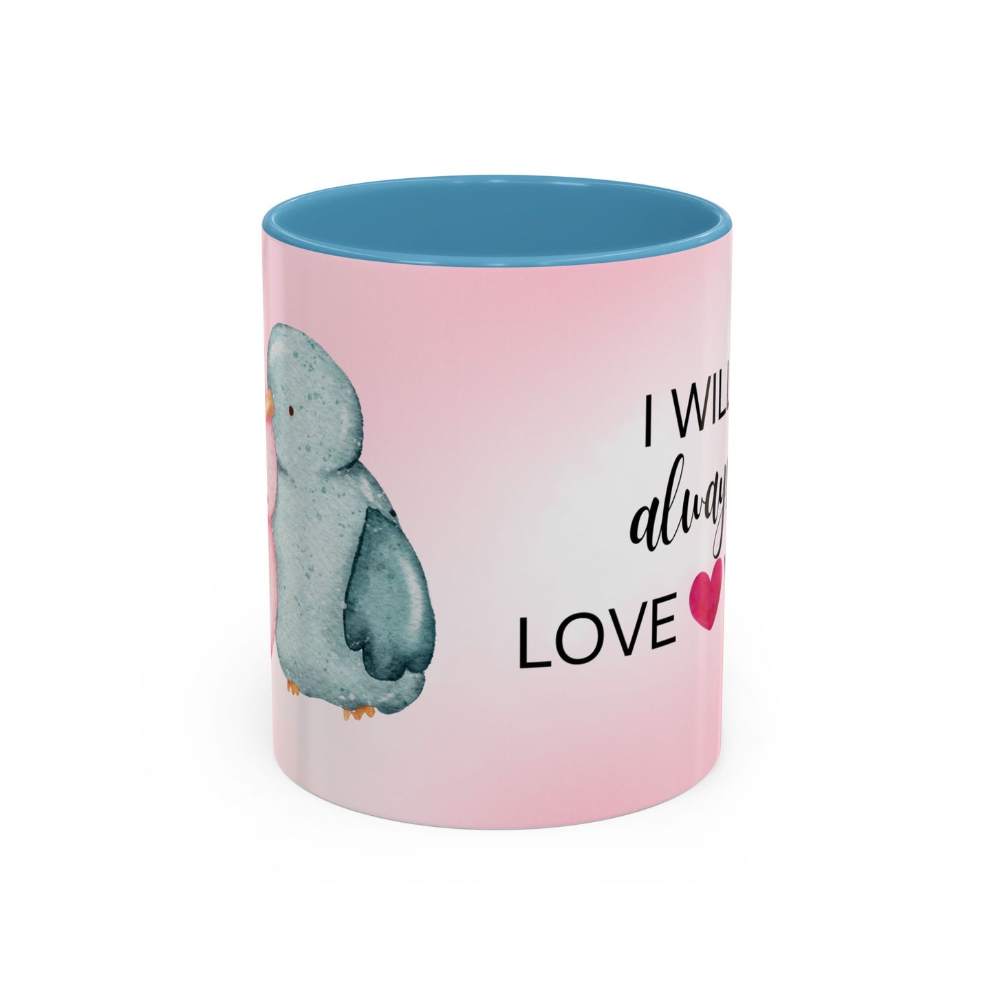 Male and Female Penguins, I will Always Love You - Accent Coffee Mug (11, 15oz) - 11018