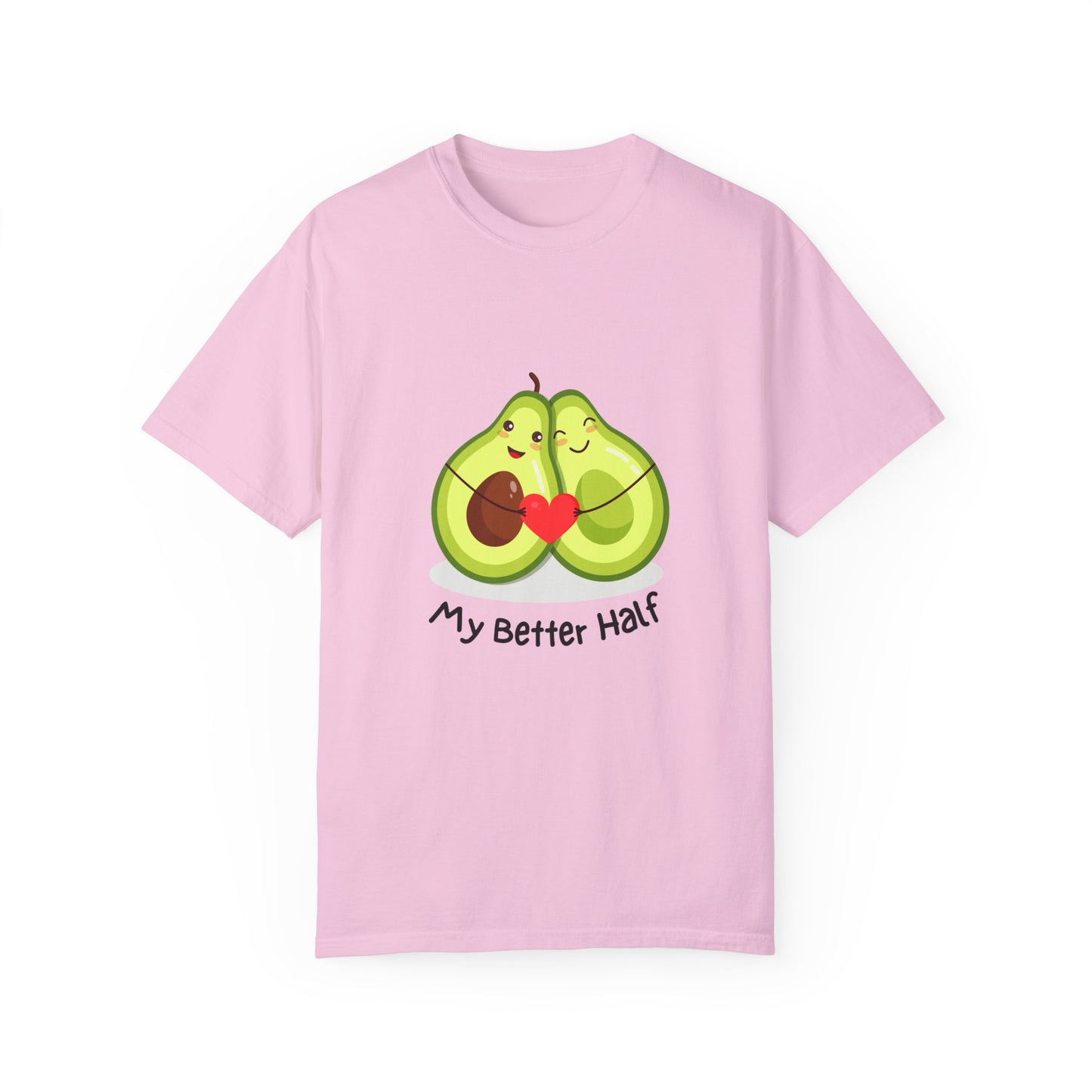 Avocado, My Better Half - Unisex Garment-Dyed T-shirt - 11360