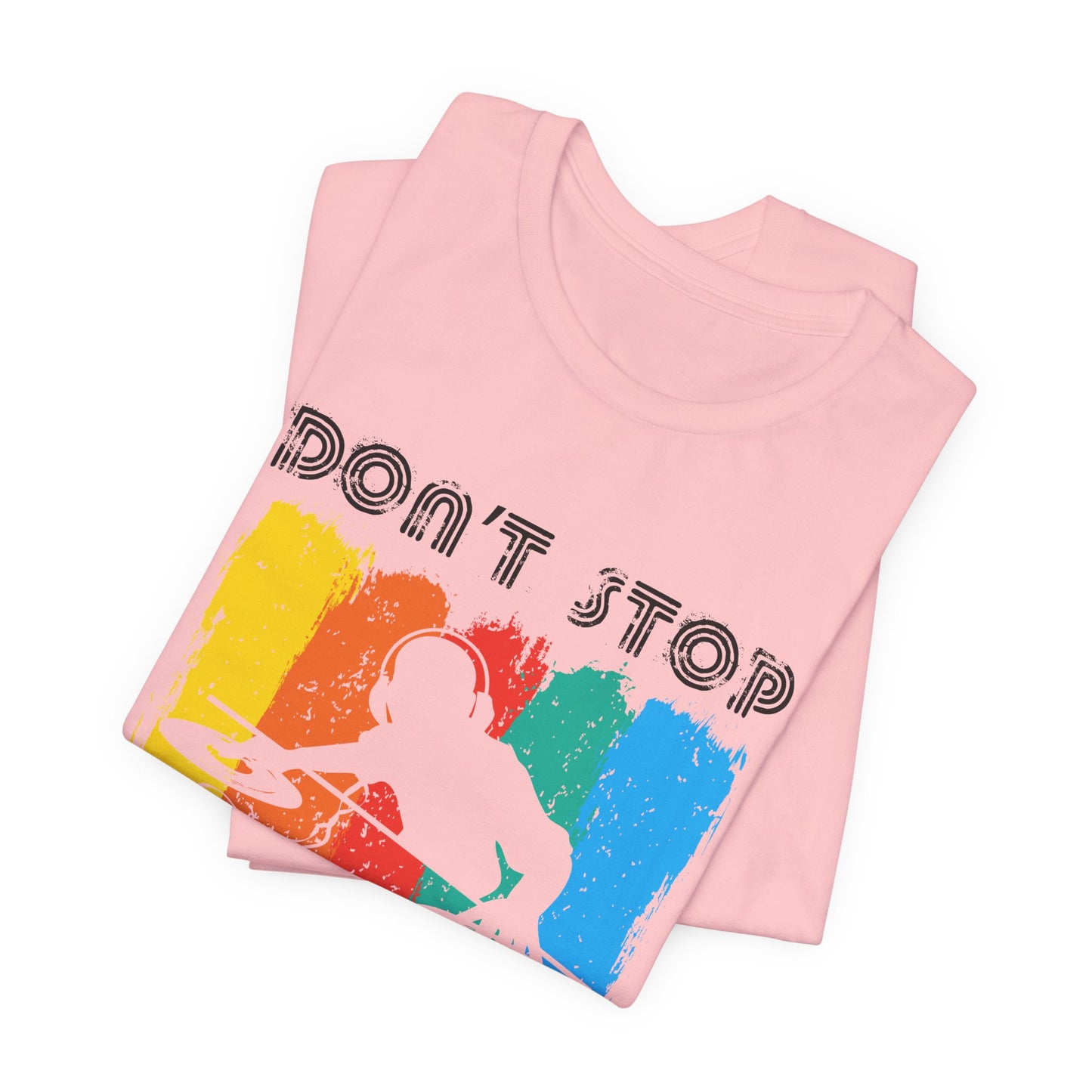 Don't Stop The Music - Unisex Jersey Short Sleeve Tee