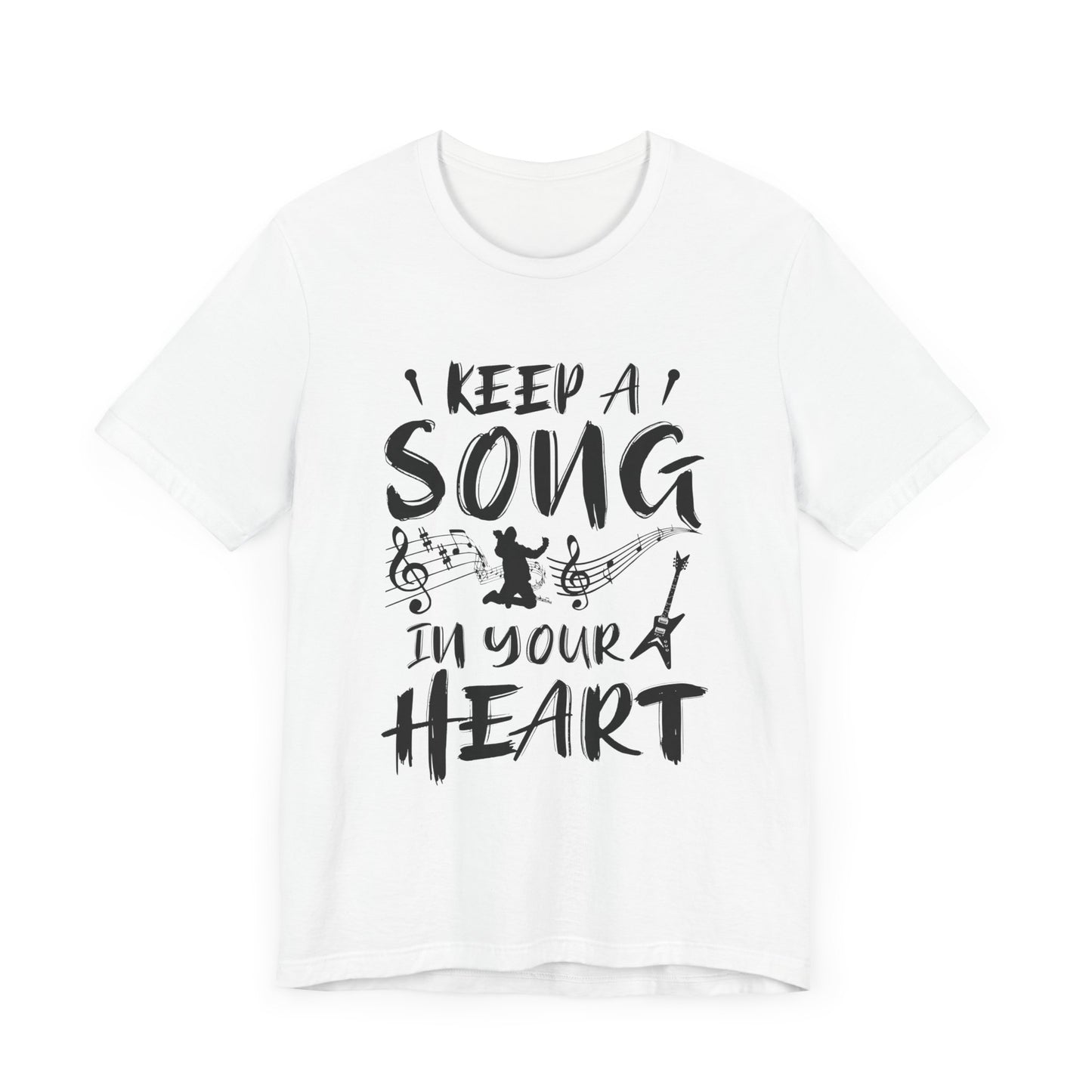 Keep A Song In Your Heart - Unisex Jersey Short Sleeve Tee