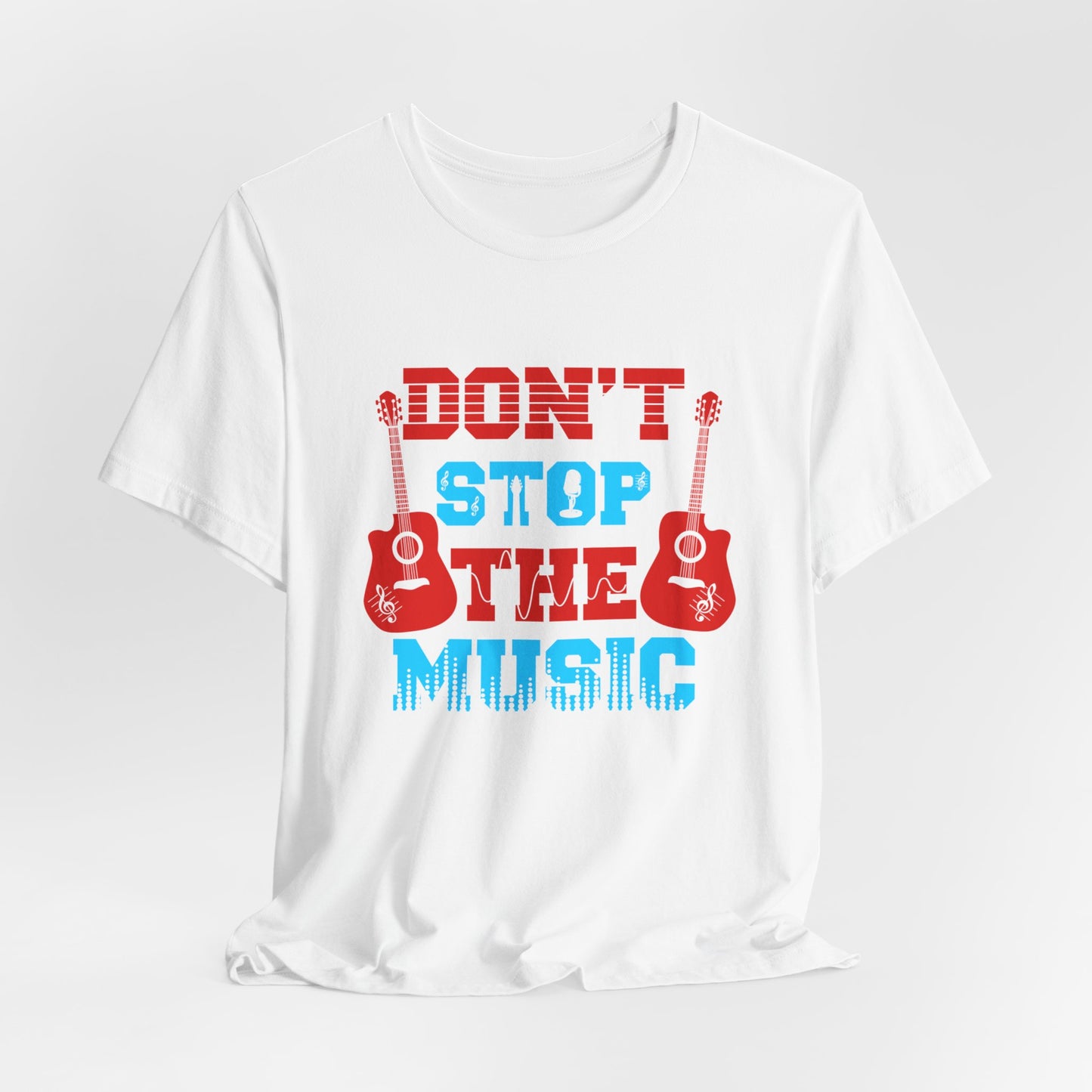 Don't Stop The Music - Unisex Jersey Short Sleeve Tee