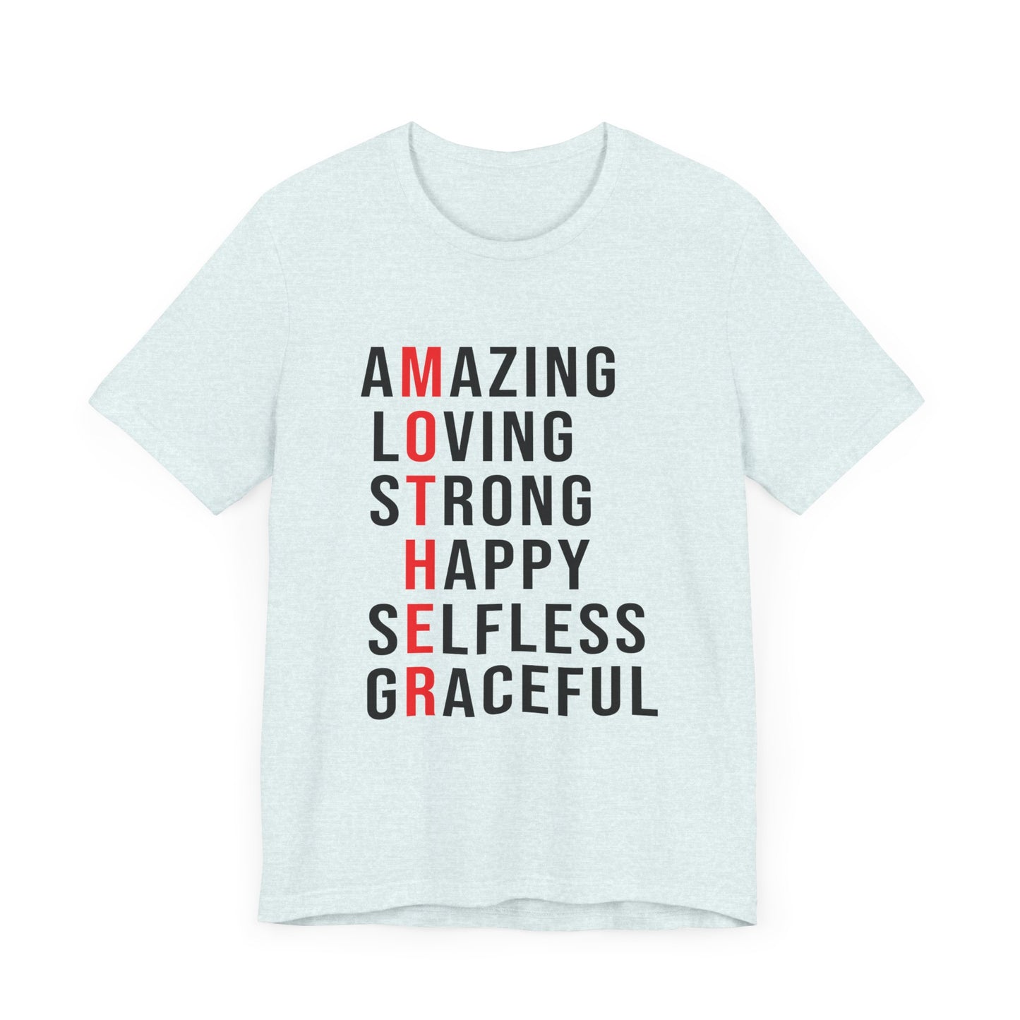 Amazing, Loving, Strong, Happy, Selfless, Graceful Mother - Unisex Jersey Short Sleeve Tee