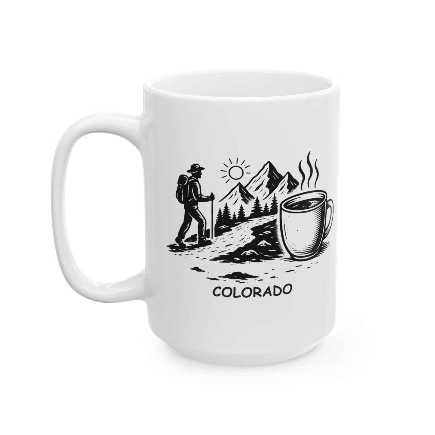 "Colorado: Where the trails are long, and the coffee’s stronger." Ceramic Mug - 13523