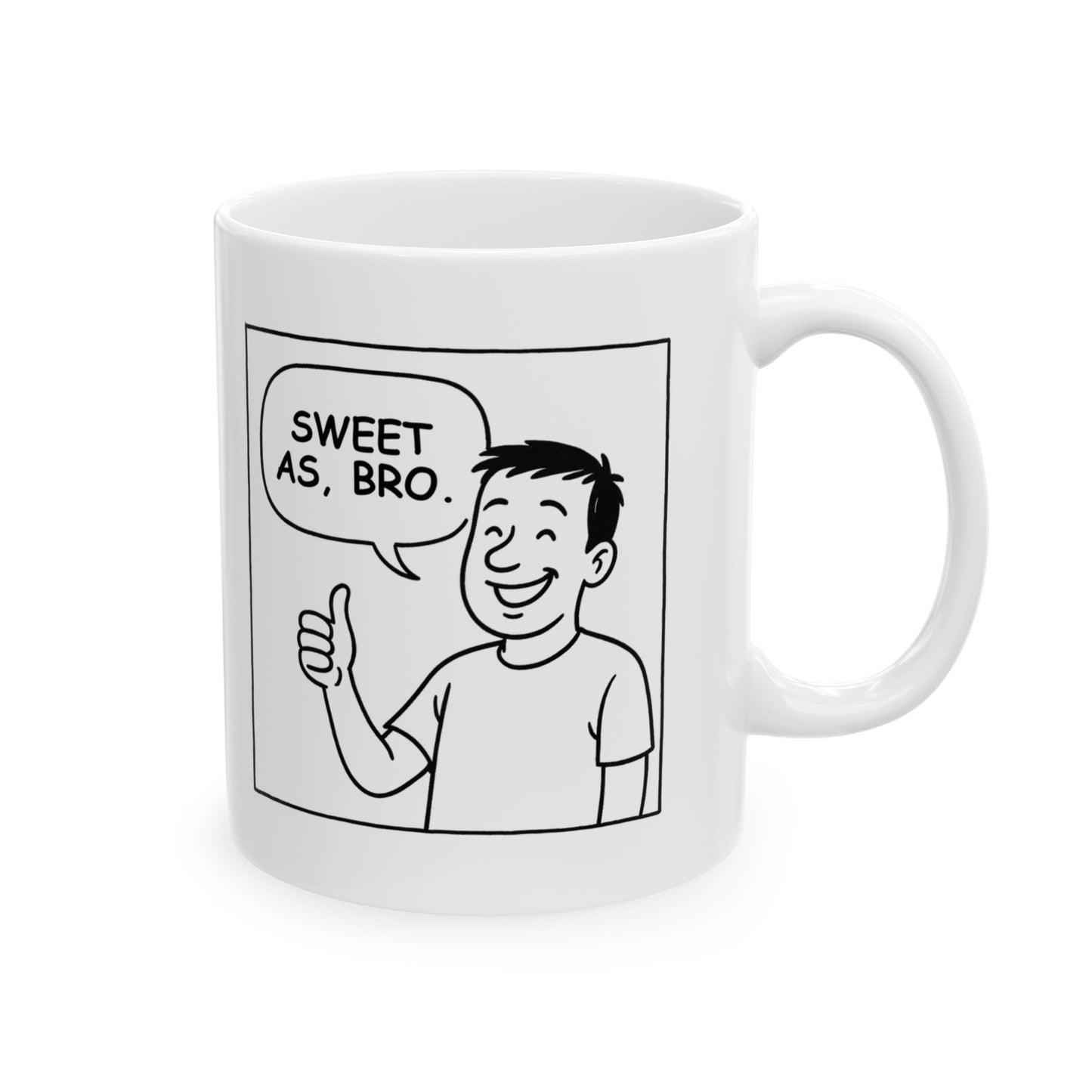 Funny Ceramic Coffee Mug - "Sweet as, Bro!" - Ideal Gift for Friends & Family