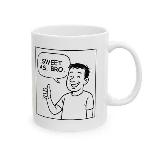 Funny Ceramic Coffee Mug - "Sweet as, Bro!" - Ideal Gift for Friends & Family