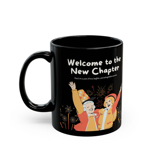 Welcome to The New Chapter, Happy New Year - Black Mug (11oz, 15oz) - 10892