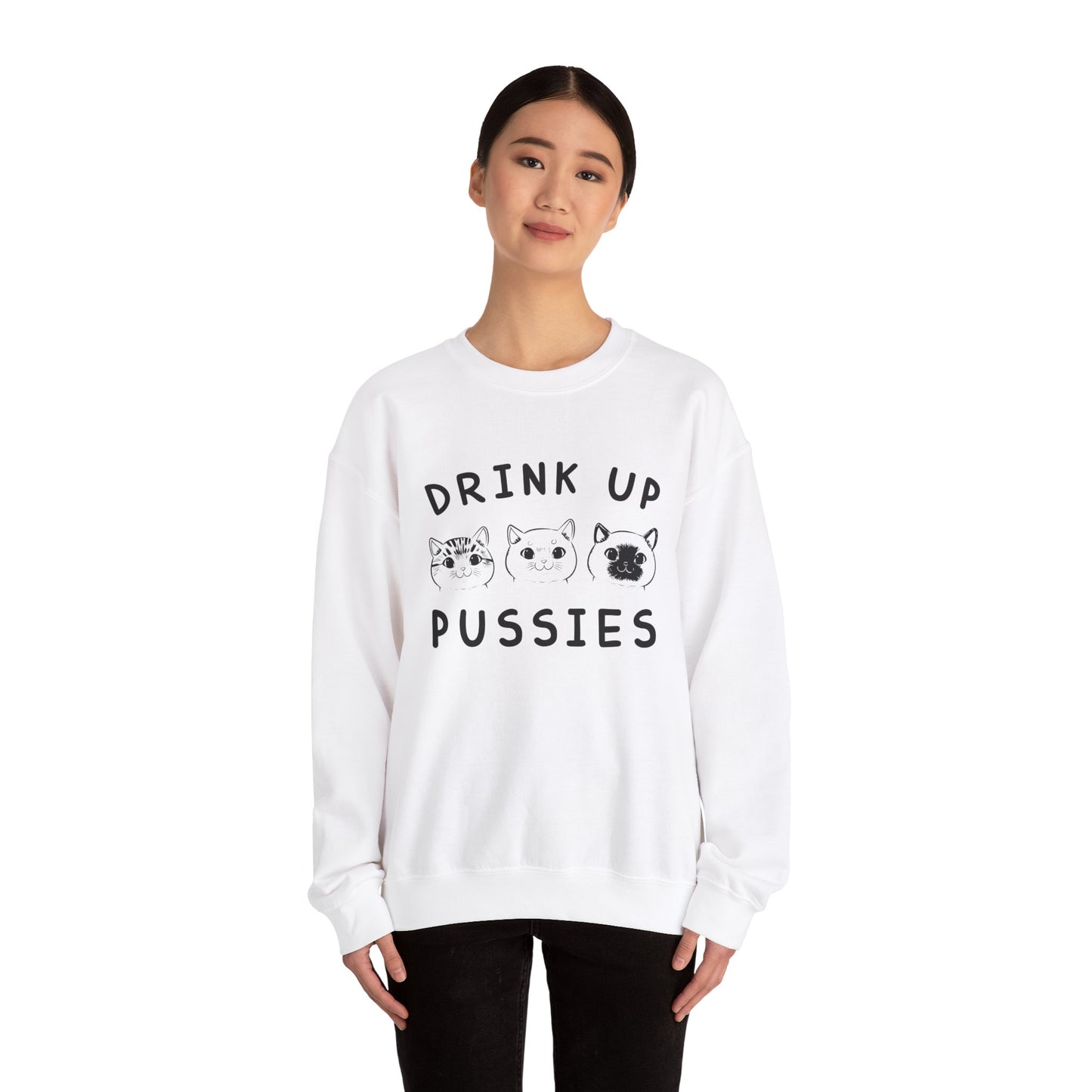 Drink Up Pussies - Unisex Heavy Blend™ Crewneck Sweatshirt