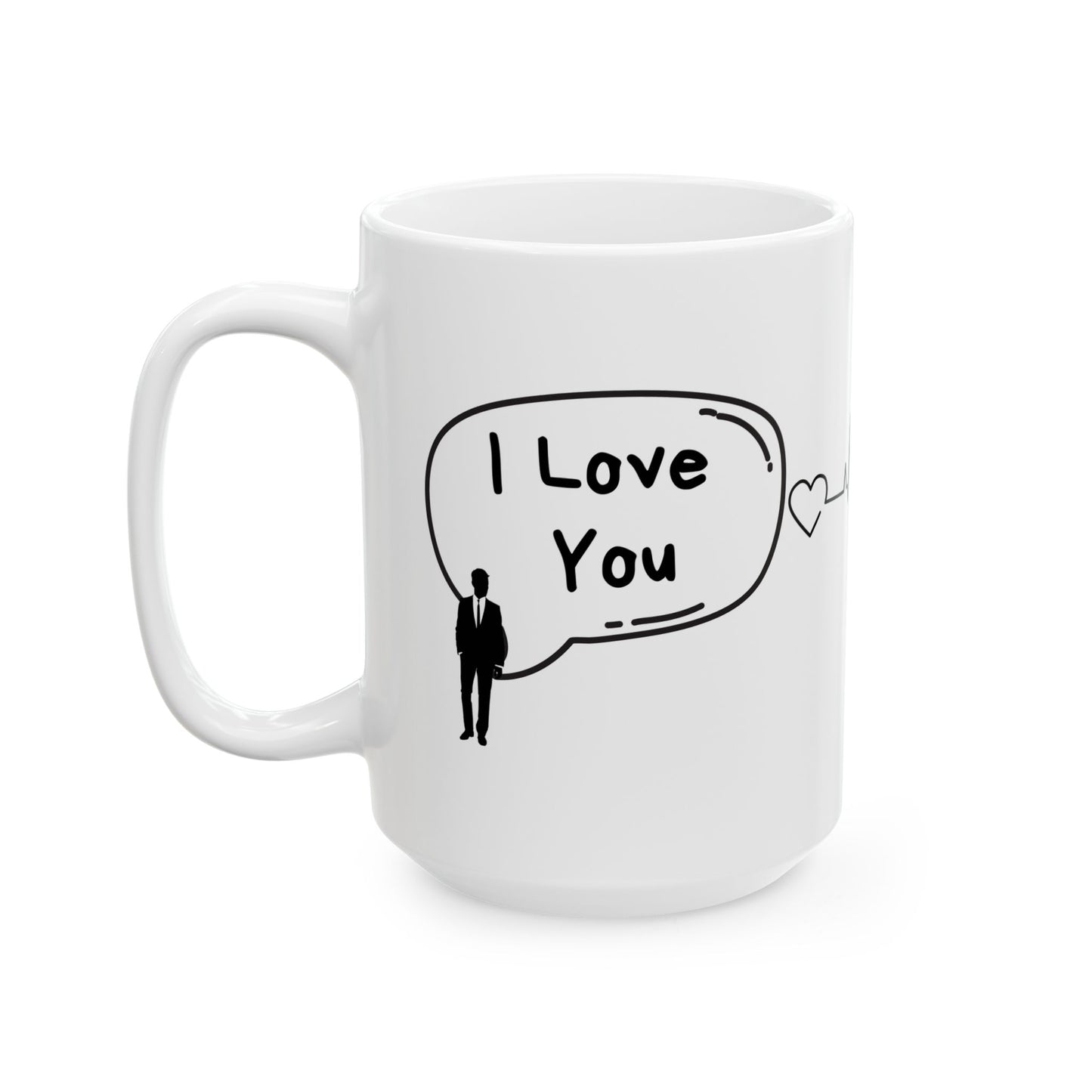 I Love You, I Know - Ceramic Mug, (11oz, 15oz)