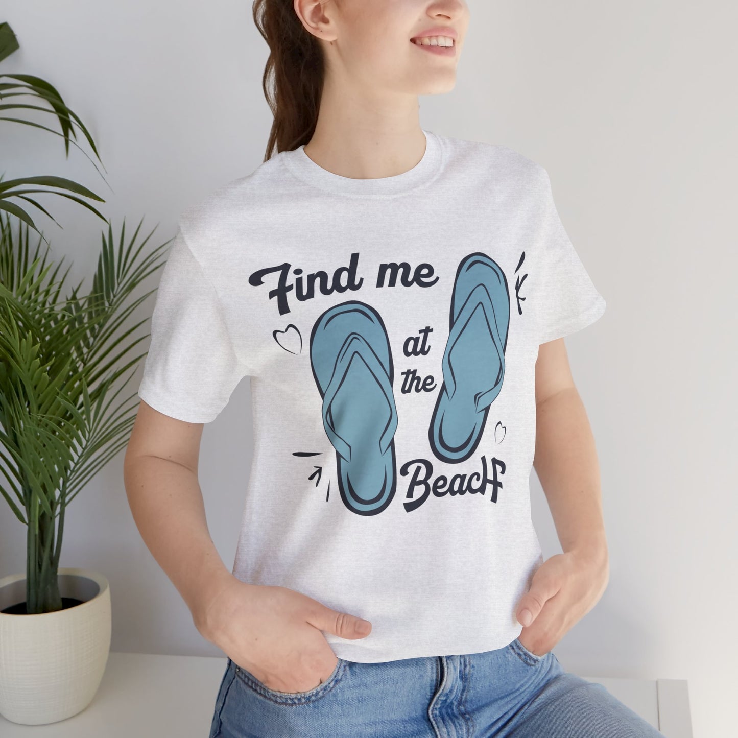 Find Me At The Beach - Unisex Jersey Short Sleeve Tee