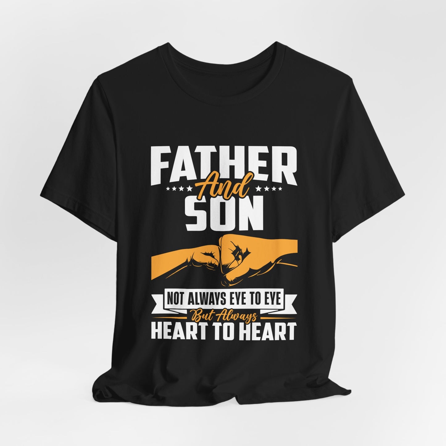 Father & Son, Not Always Eye To Eye, But Always Heart To Heart - Unisex Jersey Short Sleeve Tee