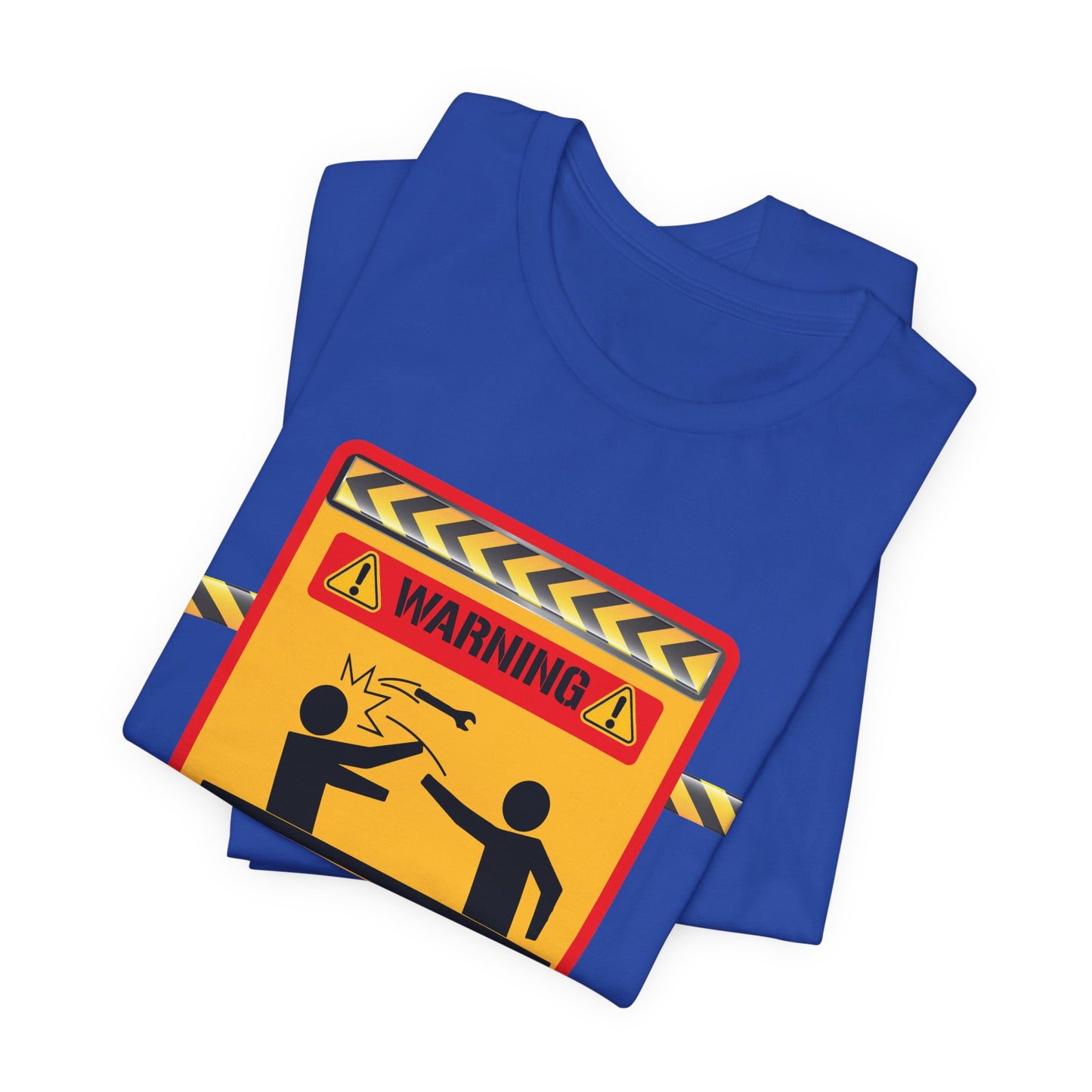 Engineer: Warning, To Avoid Injury, Don't Tell How To Do My Job - Jersey Short Sleeve Tee - 13584