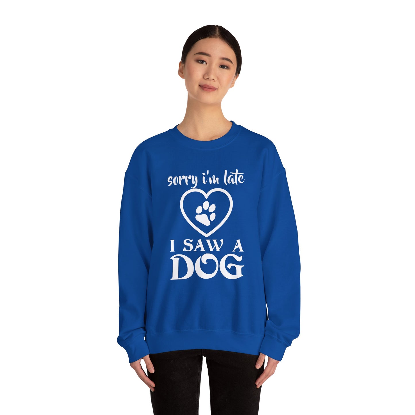 Sorry I am Late, I Saw a Dog - Unisex Heavy Blend™ Crewneck Sweatshirt