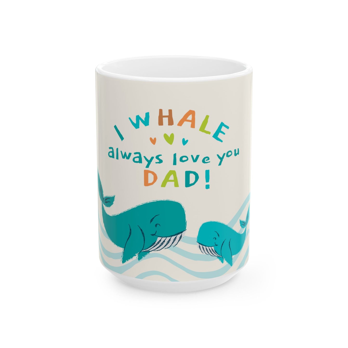 Whale Love Mug - Cute Father’s Day Gift for Dad, Whale Design Coffee Cup, Father's Day - 14031