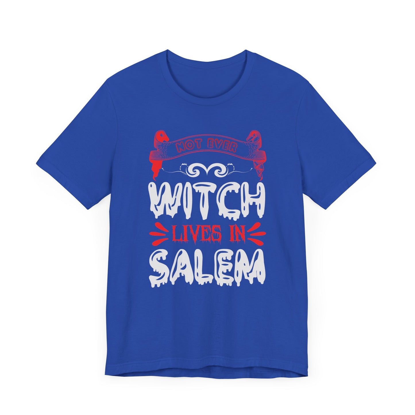Not Every Witch Lives in Salem - Unisex Jersey Short Sleeve Tee - 12482