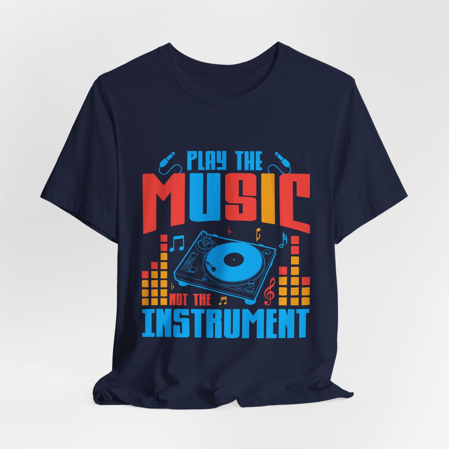 Play The Music Instrument - Unisex Jersey Short Sleeve Tee