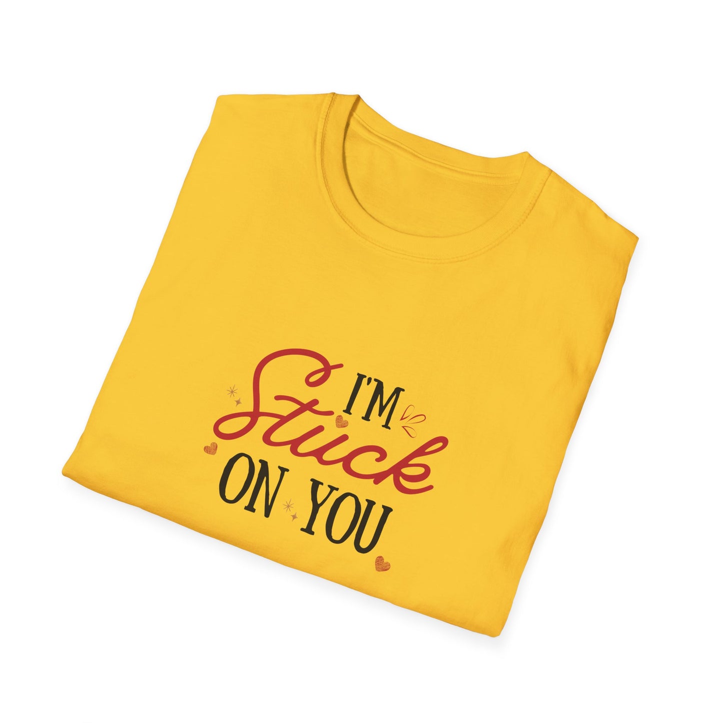 I'm Stuck On You - Unisex Softstyle T-Shirt - 11524