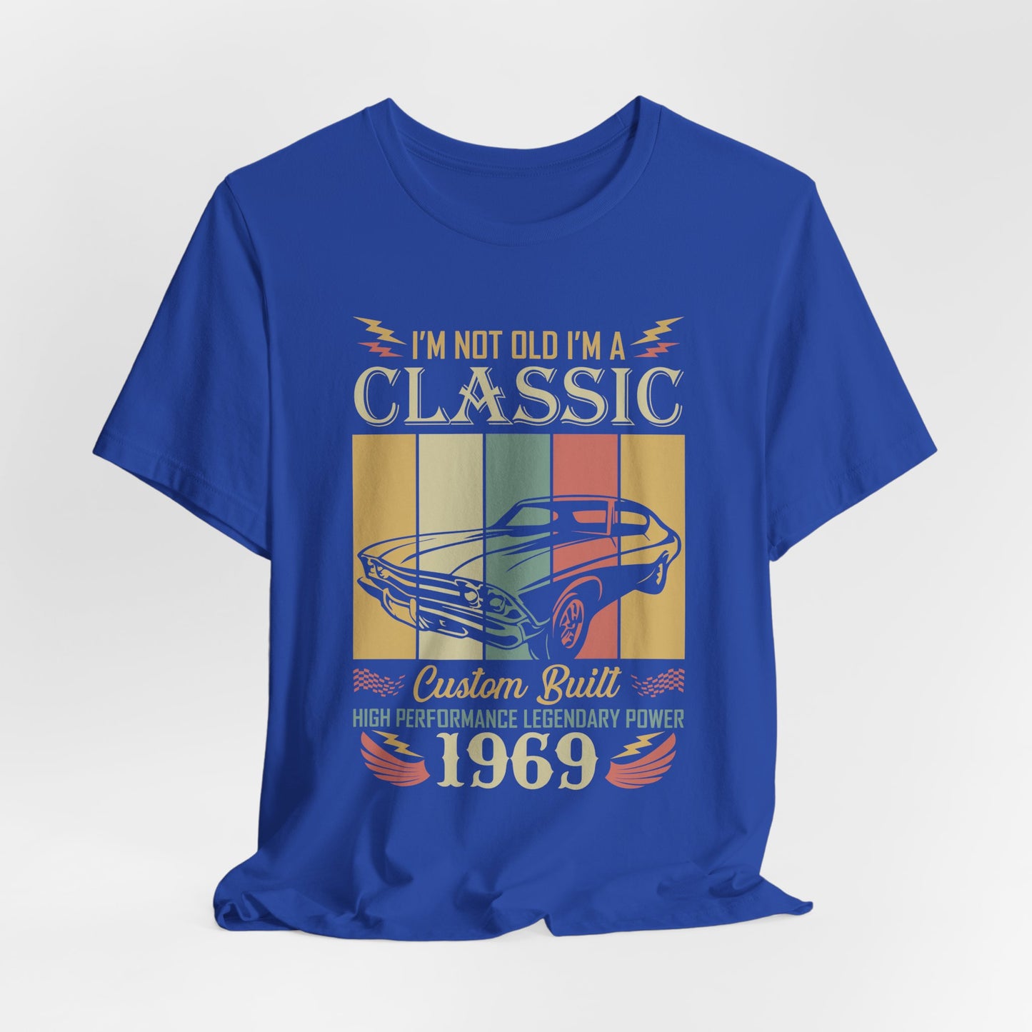 I'm Not Old, I'm Classic - Unisex Jersey Short Sleeve Tee - 13031