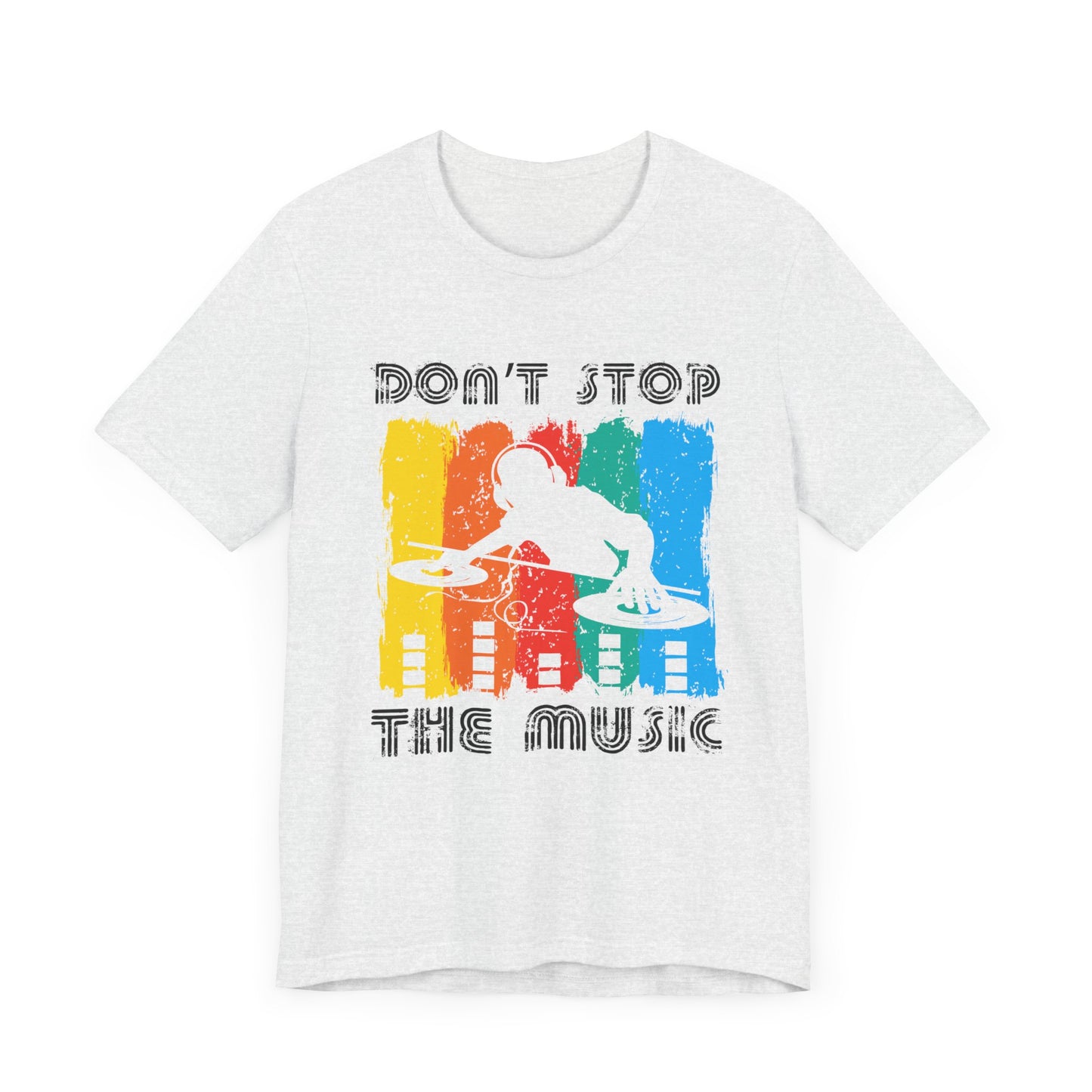 Don't Stop The Music - Unisex Jersey Short Sleeve Tee