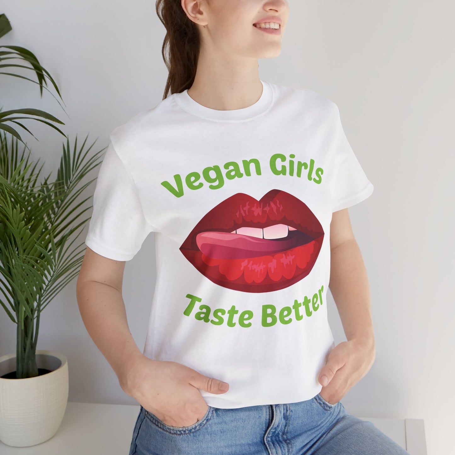 Vegan Girls Taste Better - Unisex Jersey Short Sleeve Tee - 12428