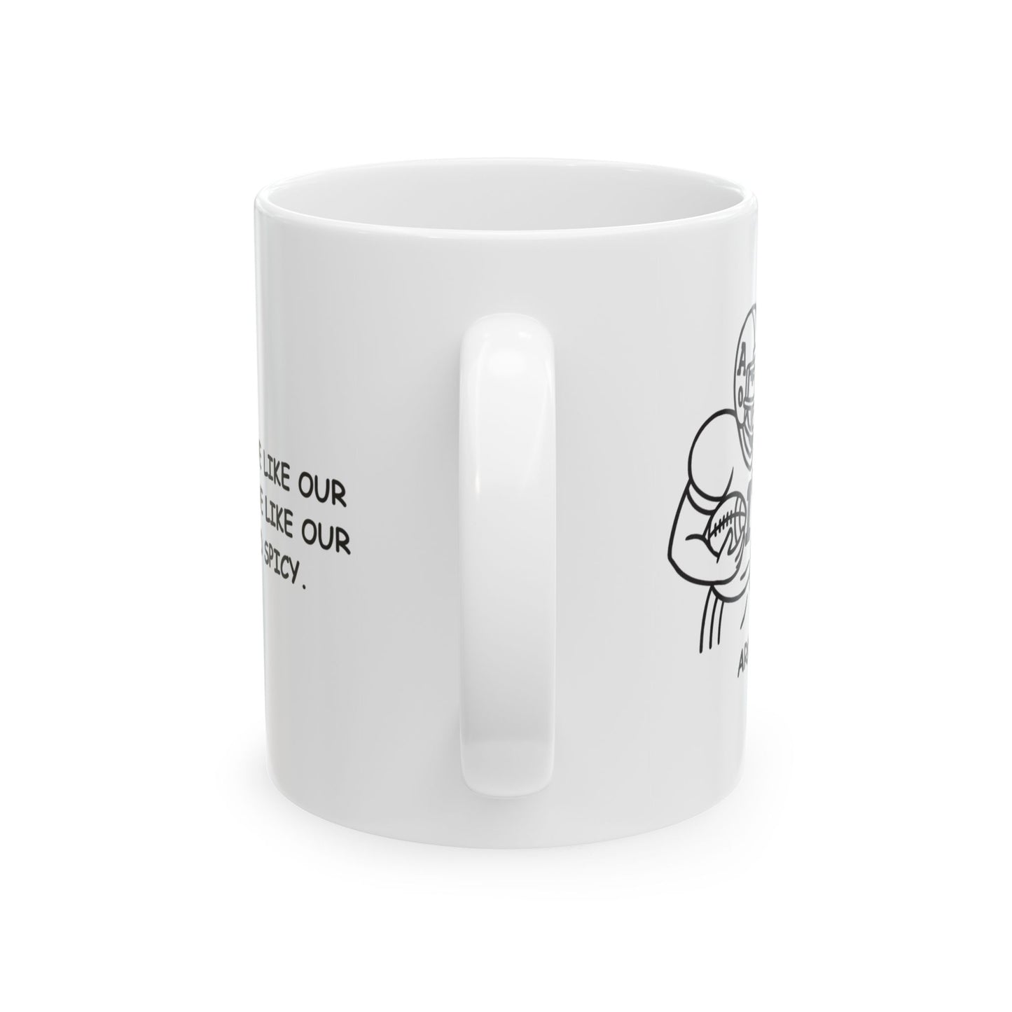 "In Arkansas, we like our football like we like our BBQ—hot and spicy."  Ceramic Mug - 13348