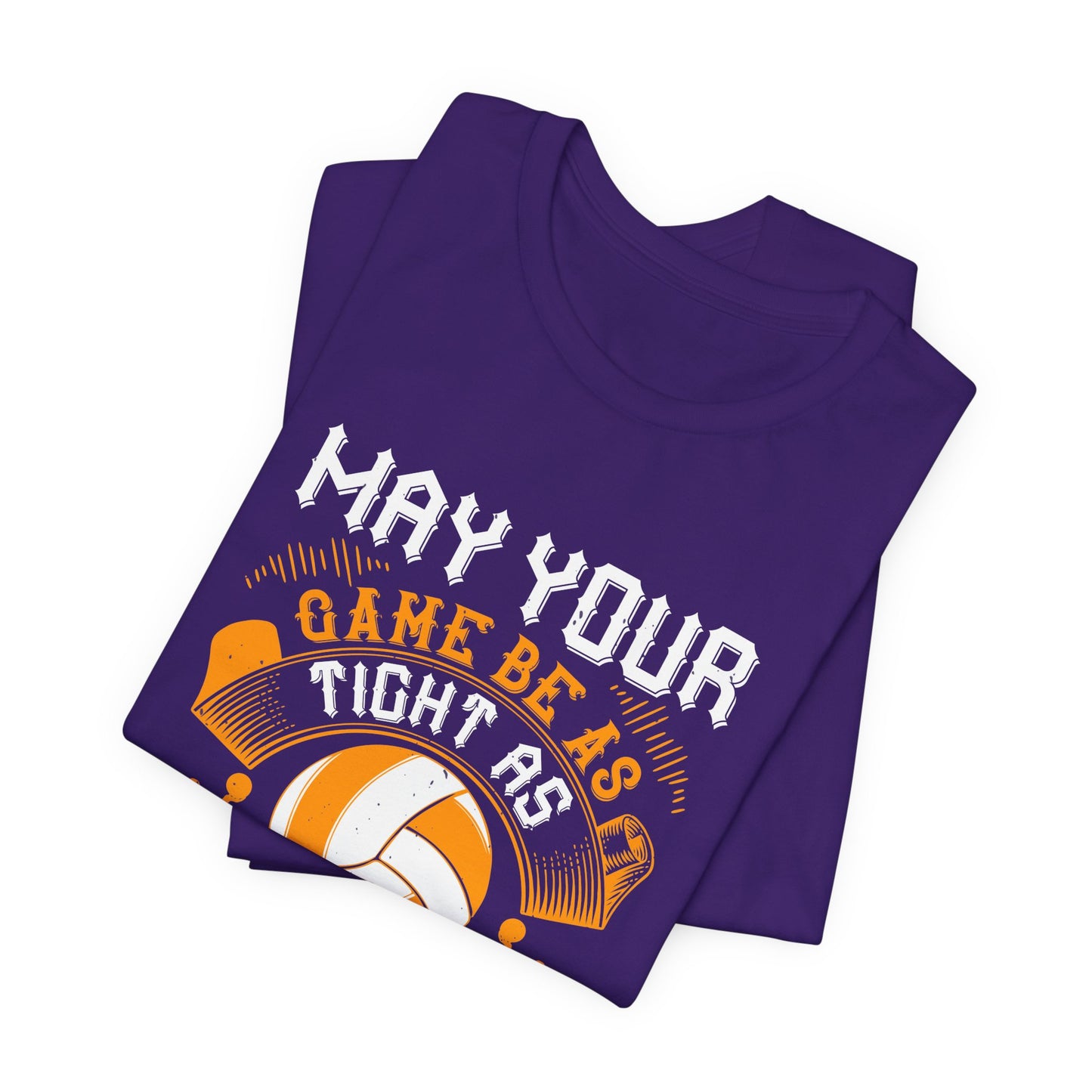 Volleyball: May Your Game Be as Tight as Your Spandex - Unisex Jersey Short Sleeve Tee - 11470