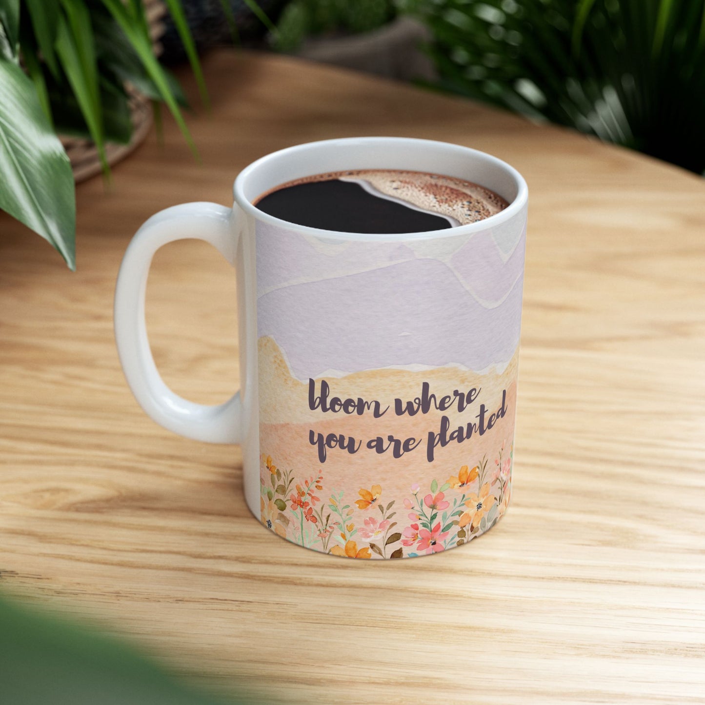 Bloom Where You're Planted - Ceramic Mug, (11oz, 15oz) - 10966