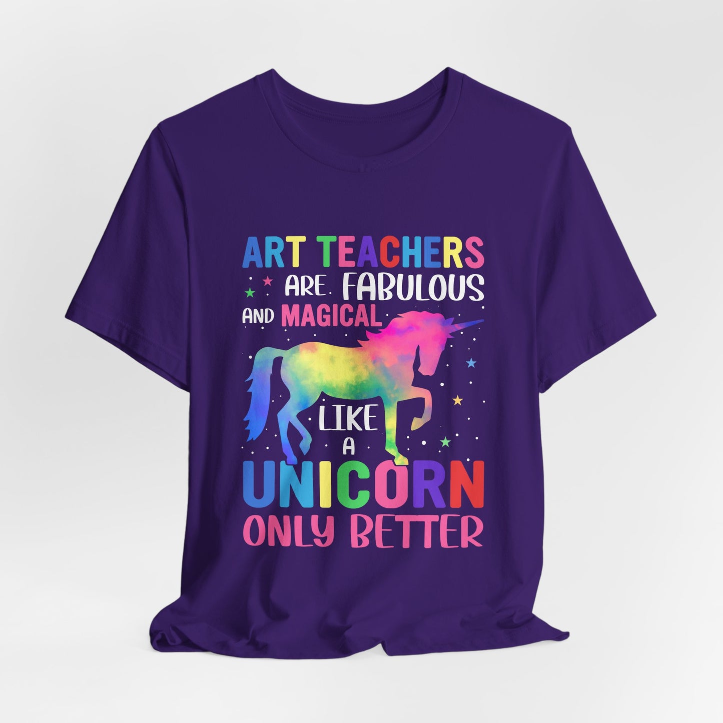 Teacher: Art Teachers Are Fabulous And Magical Like A Unicorn Only Better - Unisex Jersey Short Sleeve Tee - 13531