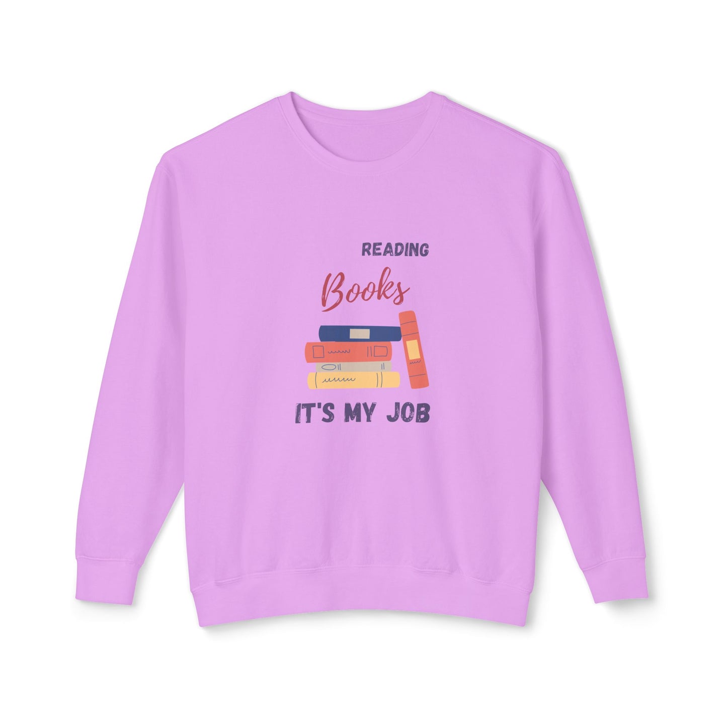 Reading Books, It's My Job - Unisex Lightweight Crewneck Sweatshirt - 10693