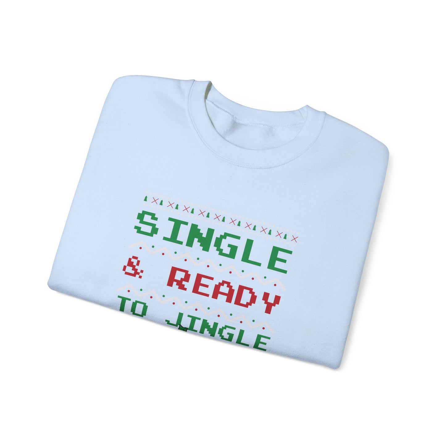 Single and Ready to Jingle - Unisex Heavy Blend™ Crewneck Sweatshirt