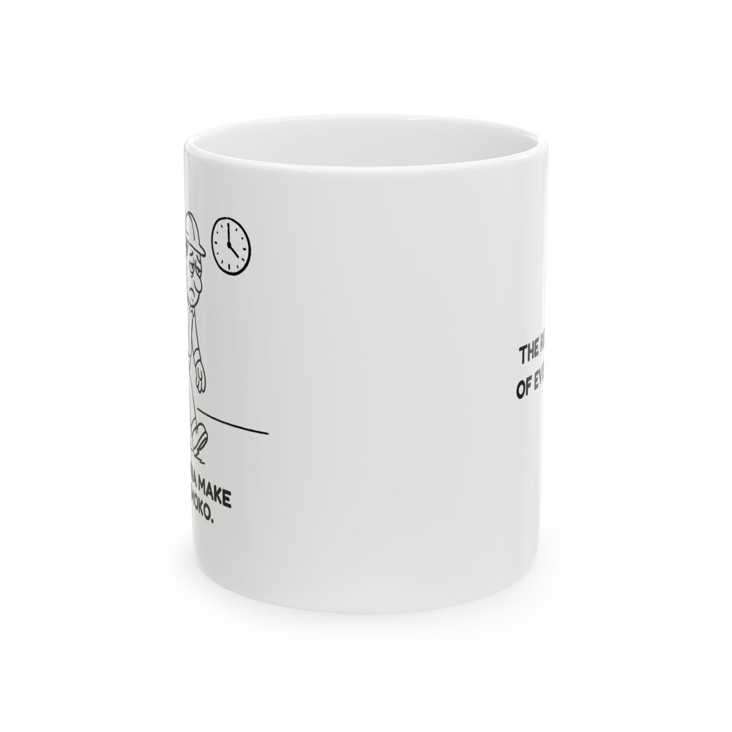 “Just tryna make it to smoko.”  (The real goal of every shift.) Ceramic Mug - 13941