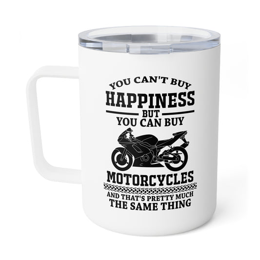 You Can't Buy Happiness But You Can Buy Motorcycles - Insulated Coffee Mug, 10oz - 13314