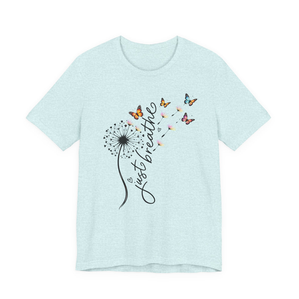 Just Breathe Dandelion T-Shirt,  Butterfly Inspirational Tee - 14519