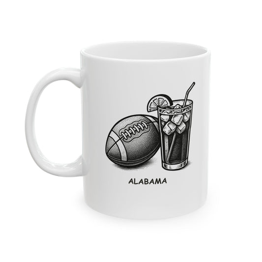 "Alabama: Where football is a religion and sweet tea is the sacrament." Ceramic Mug - 11oz & 15oz - 12805