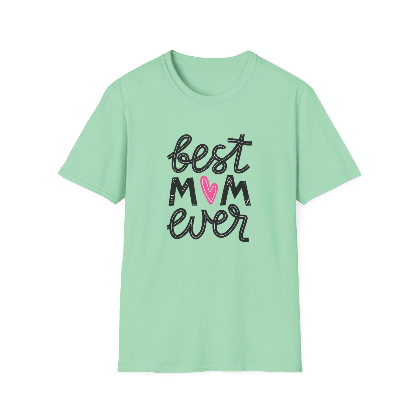 Best Mom Ever Unisex Softstyle T-Shirt - Perfect Gift for Mother's Day - 12464