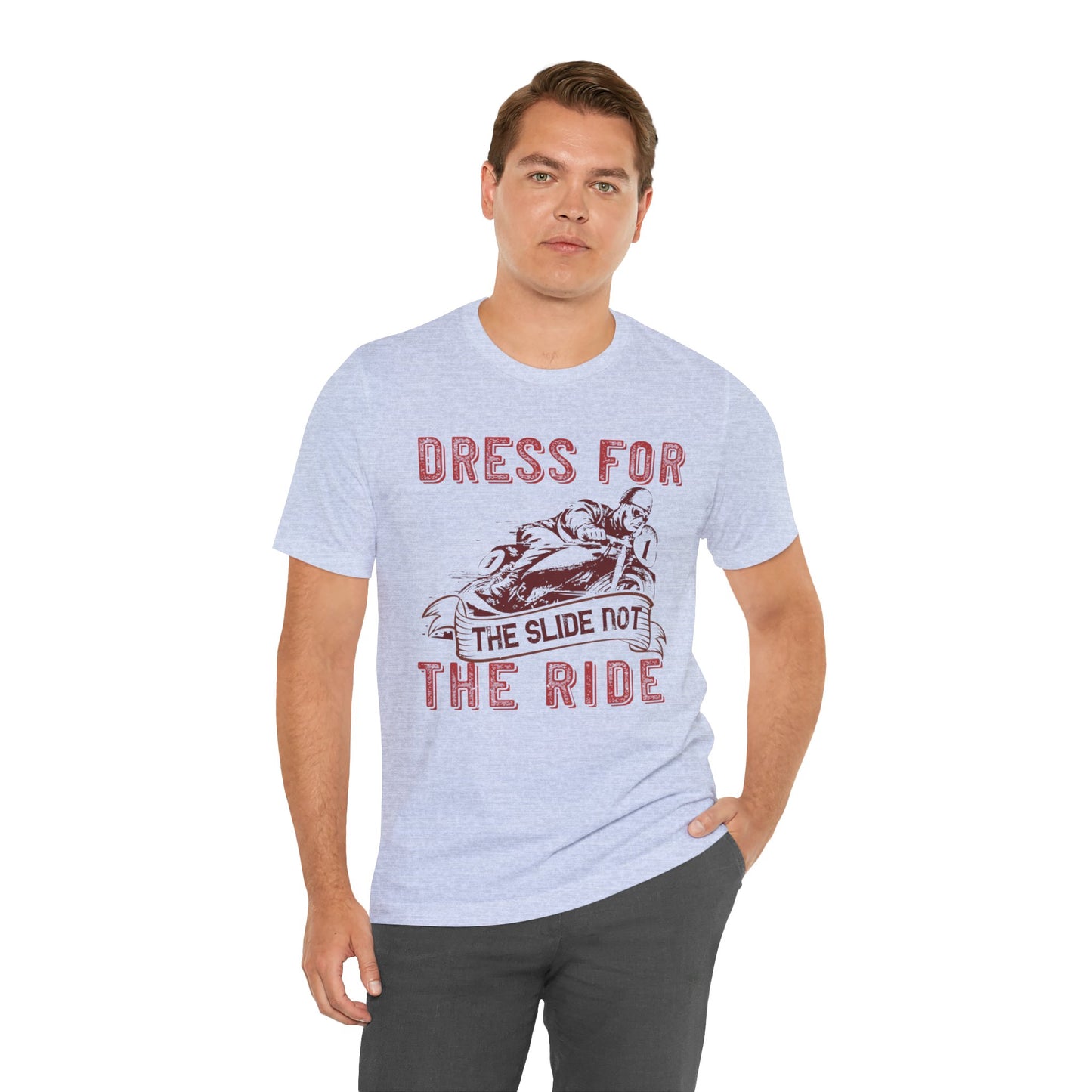 Dress for the Slide, Not the Ride - Unisex Jersey Short Sleeve Tee