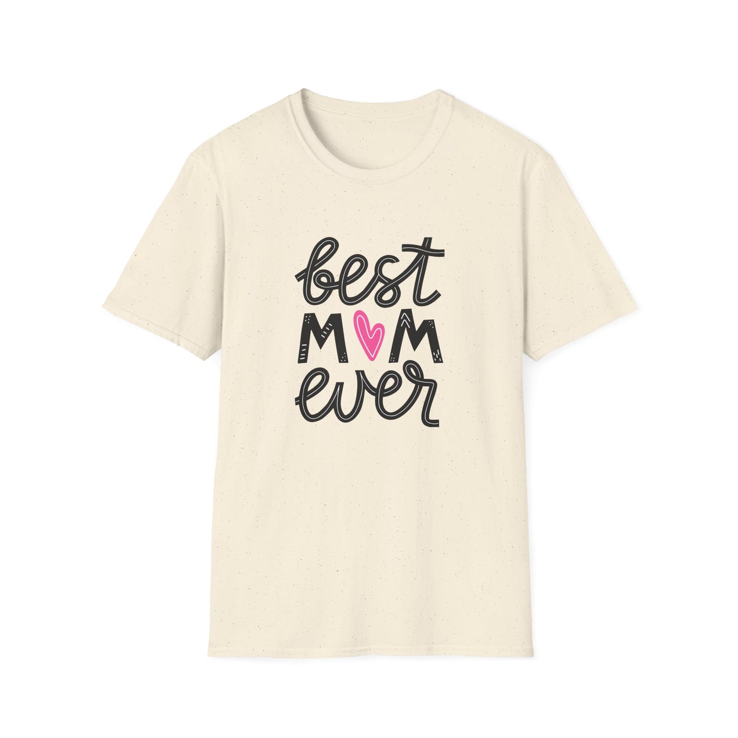 Best Mom Ever Unisex Softstyle T-Shirt - Perfect Gift for Mother's Day - 12464