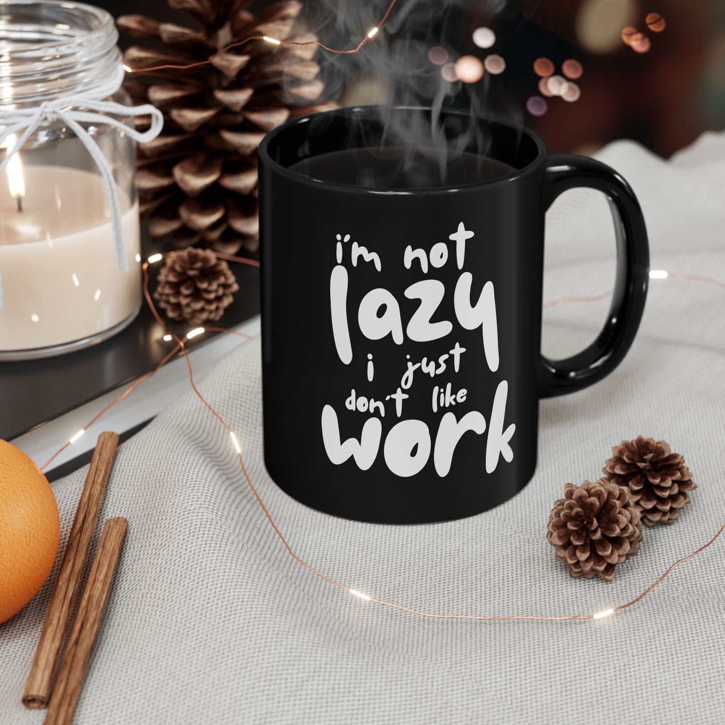 I'm Not Lazy, I Don't Like Work, Black Mug - Funny Coffee Cup for Home & Office, Gift for Students & Professionals, Humorous Drinkware - 14072