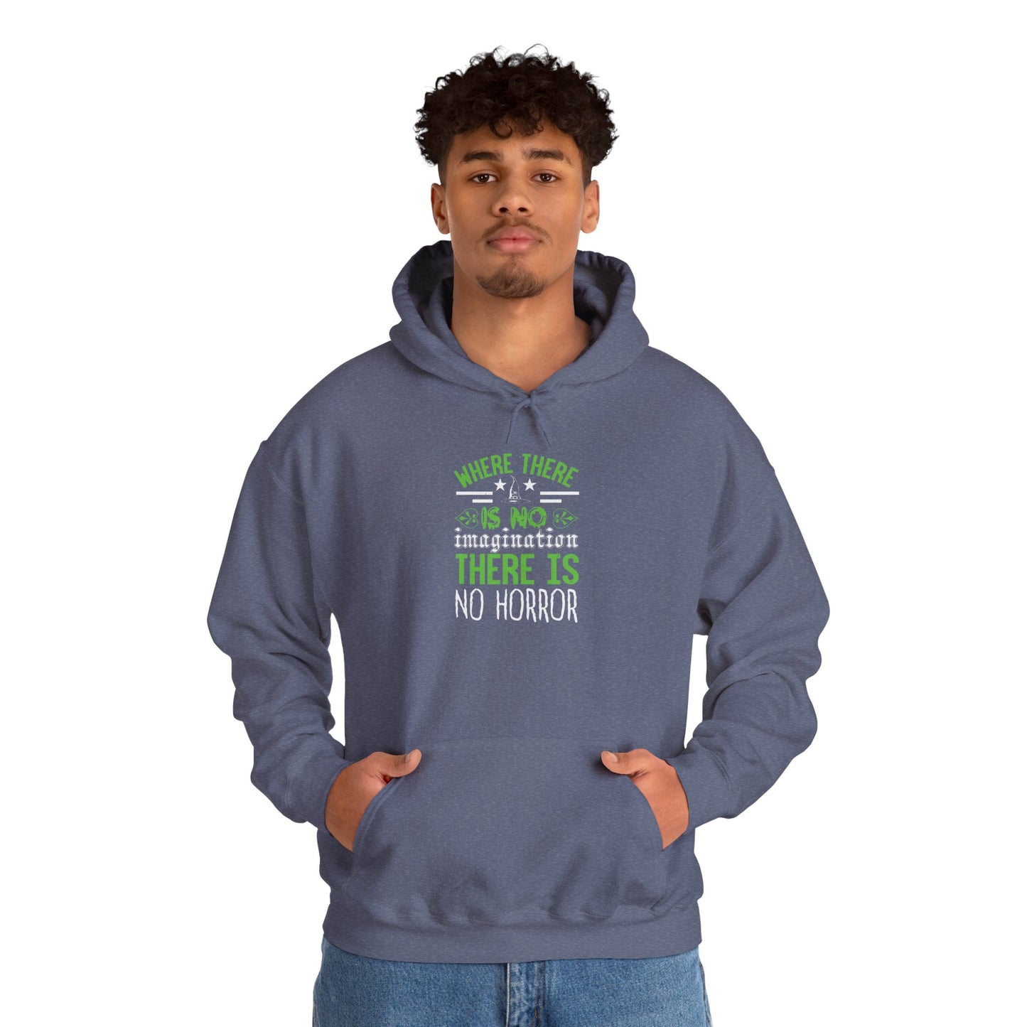 Where There Is No Imagination, There Is No Horror - Unisex Heavy Blend™ Hooded Sweatshirt - 13759