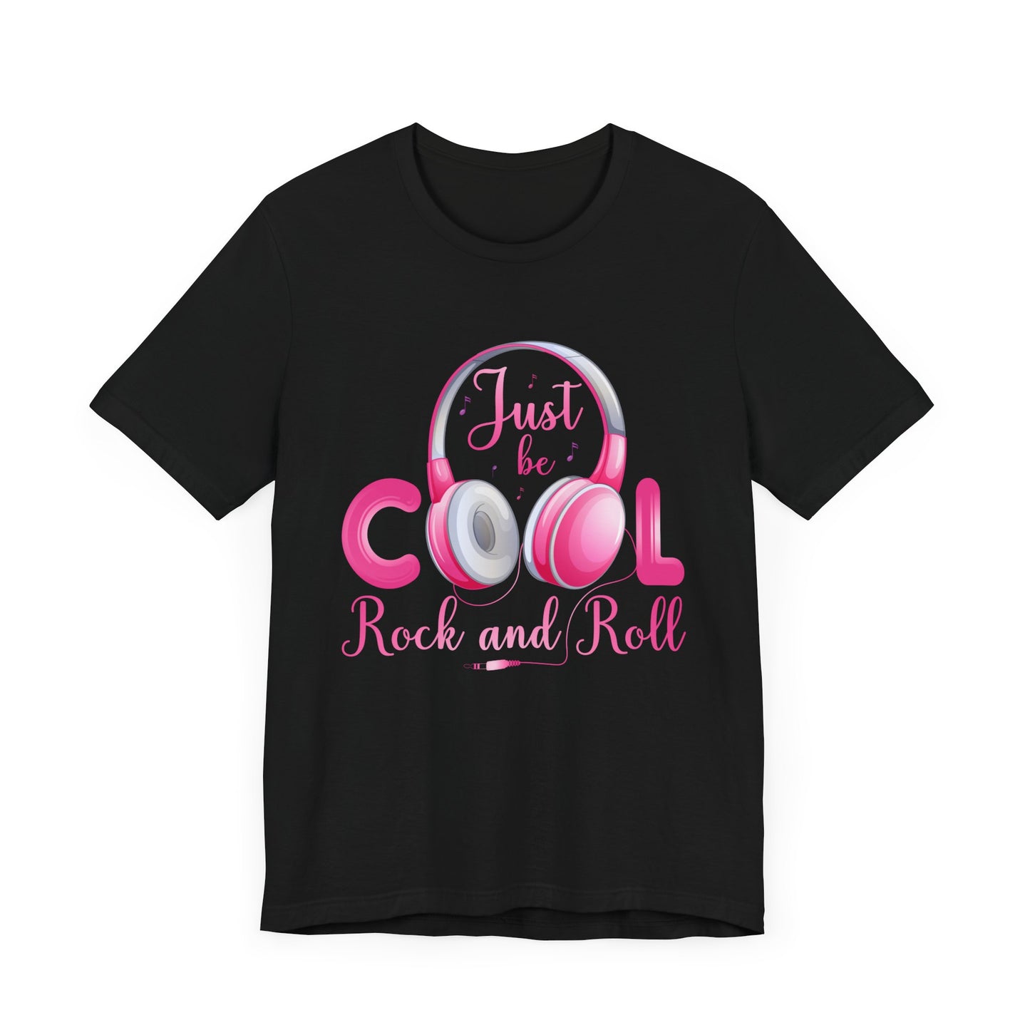 Music: Just Be Cool, Rock & Roll - Unisex Jersey Short Sleeve Tee